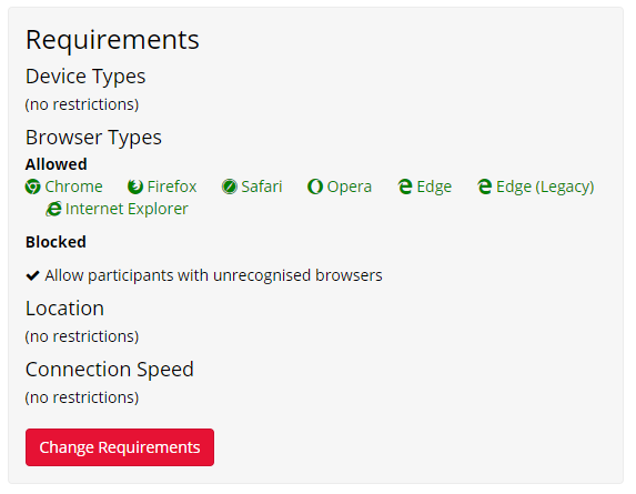 A screenshot of the browser requirements settings. All browsers are able to take part in the experiment.