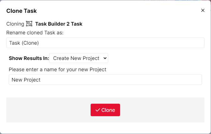 Screenshot of the Clone Task dialog. 'Create A New Project' is selected in the 'Select A Project From' dropdown