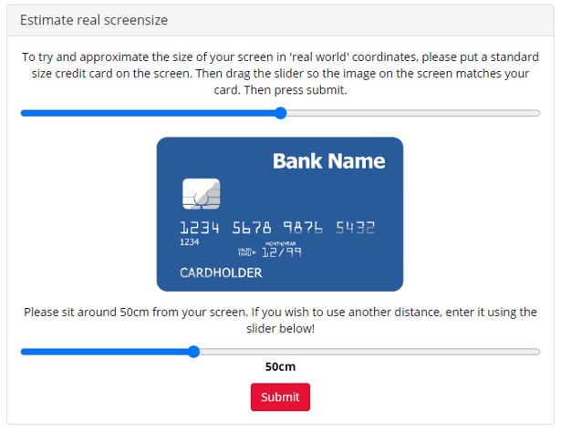A screenshot of the Screen Calibration Zone when previewing the task. An image of a bank card is presented, the size of this can be controlled using a slider. A second slider controls the distance a participant is sat from the screen.