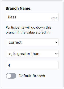 Screenshot of a Branch within a Branch Node. Branch Name = Pass, first dropdown = correct, second dropdown = is greater than, final box = 10
