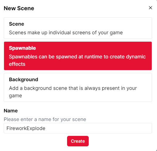  A screenshot of the New Scene menu in the game builder. The Spawnable option is selected and has been given the name 'FireworkExplode'.