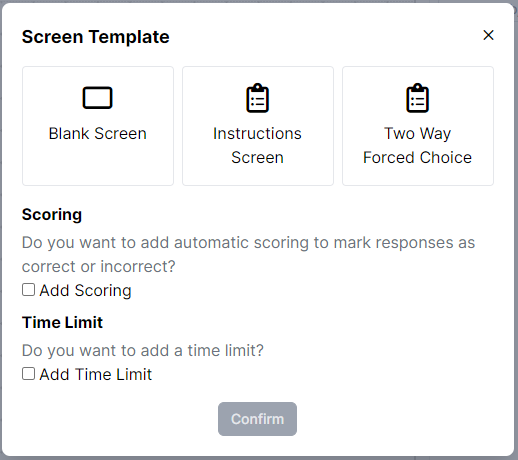 Screenshot of the Screen Template dialogue in Task Builder 2, showing options to select a blank screen, instructions screen, or two way forced choice. Additional options are to add scoring and a time limit.