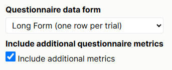Screenshot of the data generation options. Long form questionnaire data is selected, and 'Include additional metrics' is ticked