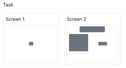 Screenshot of Screen 1 and Screen 2 within a Task display